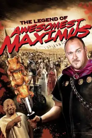 National Lampoon's: The Legend of Awesomest Maximus