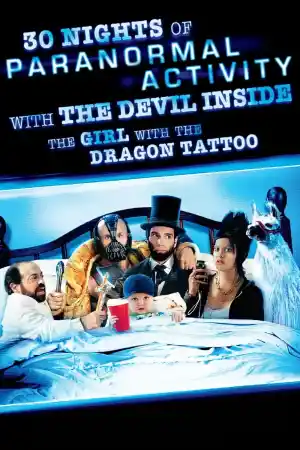 30 Nights of Paranormal Activity With The Devil Inside The Girl With The Dragon Tattoo