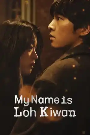 Ro Gi Wan / My Name Is Loh Kiwan
