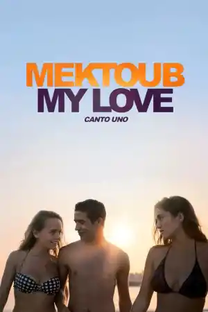Mektoub, My Love Canto Uno