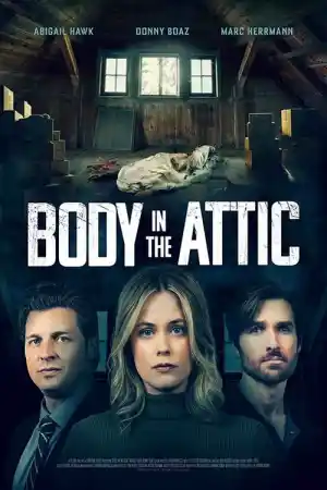 Body in the Attic / My Wife's Hidden Lover ()
