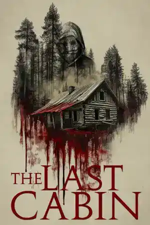 The Last Cabin ()