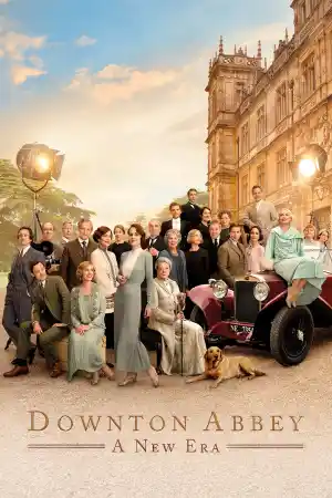 Downton Abbey: A New Era / Имението Даунтън: Нова епоха (2022) ()