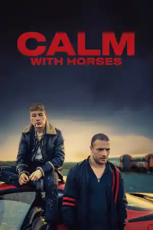 Calm With Horses ()