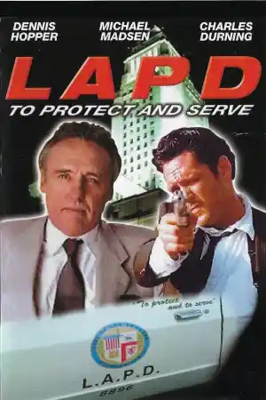 L.A.P.D.: To Protect and to Serve ()