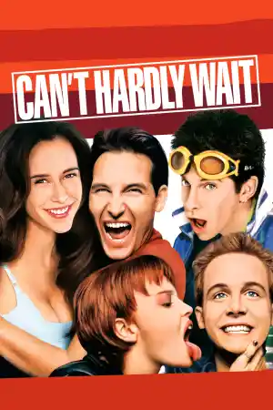 Can't Hardly Wait ()