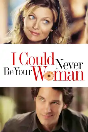 I Could Never Be Your Woman ()