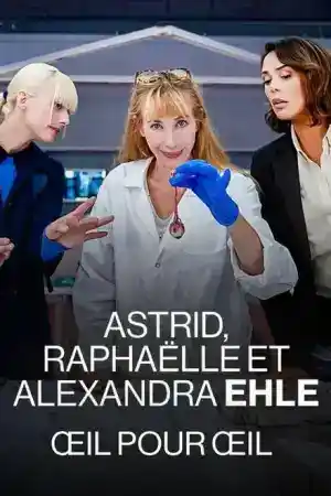Astrid Raphaelle Et Alexandra Ehle Oeil Pour Oeil ()