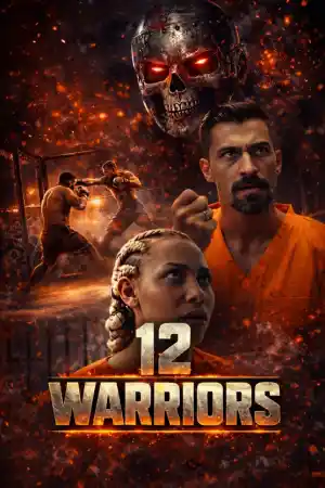 12 Warriors (2026) онлайн